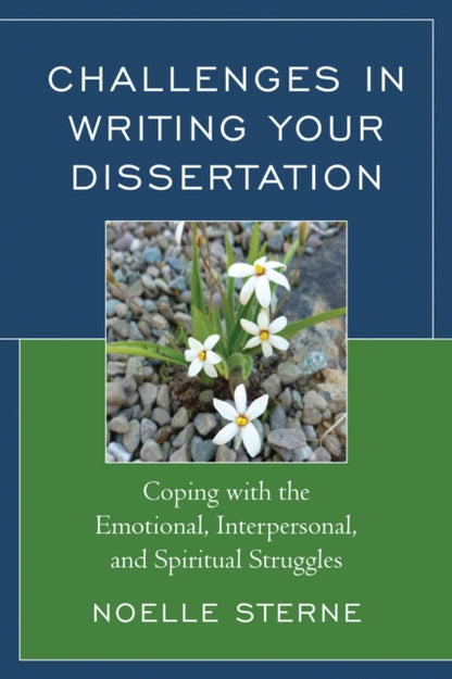 Book cover of: Challenges in Writing Your Dissertation. By: Noelle Sterne