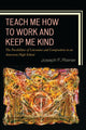 Book cover of: Teach Me How to Work and Keep Me Kind. By: Joseph F. Riener