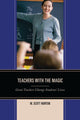Book cover of: Teachers with The Magic. By: M. Scott Norton