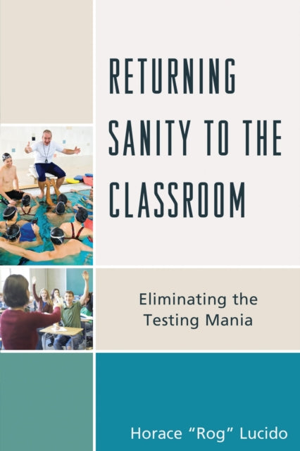 Book cover of: Returning Sanity to the Classroom. By: Horace 'Rog' B. Lucido