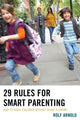 Book cover of: 29 Rules for Smart Parenting. By: Rolf Arnold