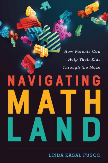 Book cover of: Navigating MathLand. By: Linda Kasal Fusco