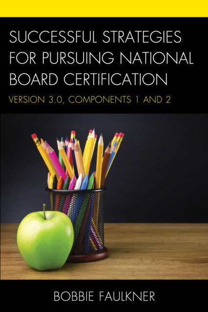 Book cover of: Successful Strategies for Pursuing National Board Certification. By: Bobbie Faulkner