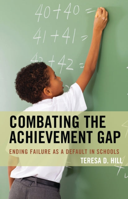 Book cover of: Combating the Achievement Gap. By: Teresa Hill