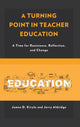 Book cover of: Turning Point in Teacher Education. By: James D. Kirylo