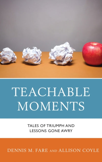 Book cover of: Teachable Moments. By: Dennis M. Fare