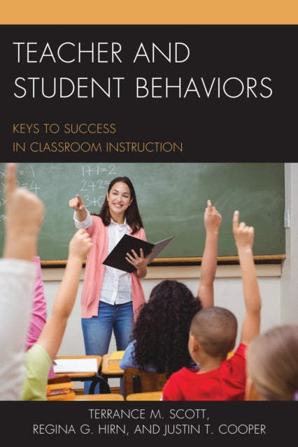 Book cover of: Teacher and Student Behaviors. By: Terrance M. Scott