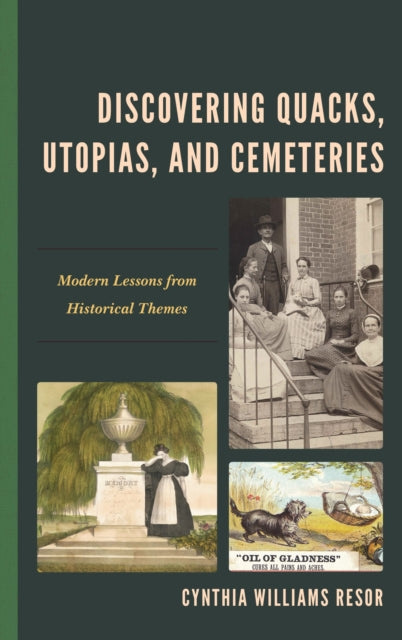 Discovering Quacks, Utopias, and Cemeteries