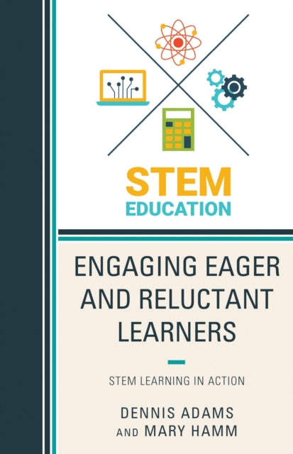 Book cover of: Engaging Eager and Reluctant Learners. By: Dennis Adams