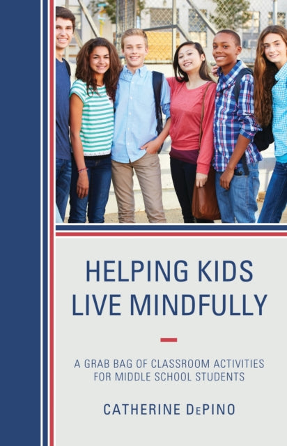 Book cover of: Helping Kids Live Mindfully. By: Catherine DePino