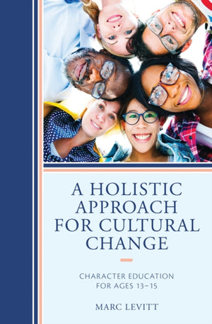 A Holistic Approach For Cultural Change