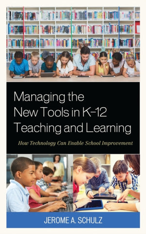 Managing the New Tools in K-12 Teaching and Learning