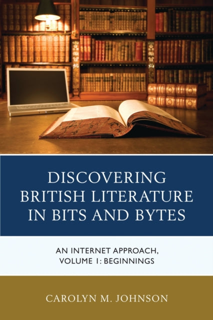 Book cover of: Discovering British Literature in Bits and Bytes. By: Carolyn M. Johnson