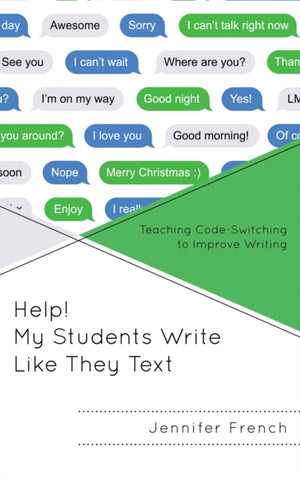 Help! My Students Write Like They Text