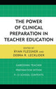 Book cover of: Power of Clinical Preparation in Teacher Education. By: Debra R. Lecklider