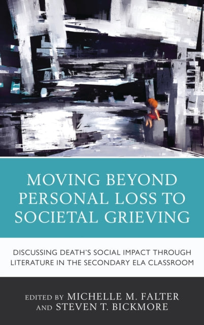 Book cover of: Moving Beyond Personal Loss to Societal Grieving. By: Michelle M. Falter