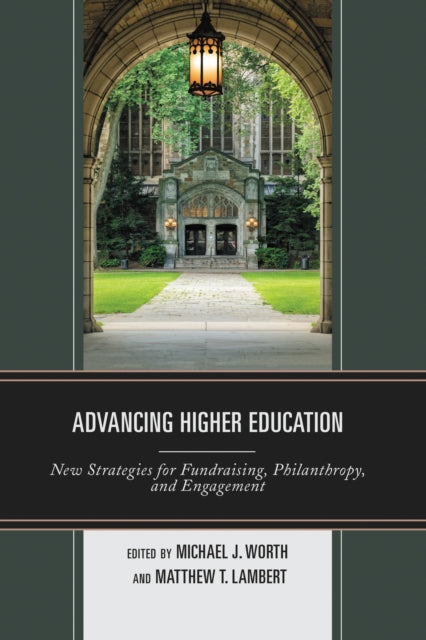 Book cover of: Advancing Higher Education. By: Michael J. Worth