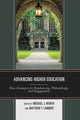 Book cover of: Advancing Higher Education. By: Michael J. Worth