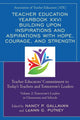 Book cover of: Teacher Education Yearbook XXVI Building upon Inspirations and Aspirations with Hope, Courage, and Strength. By: Nancy P. Gallavan