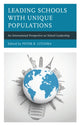 Book cover of: Leading Schools with Unique Populations. By: Peter R. Litchka