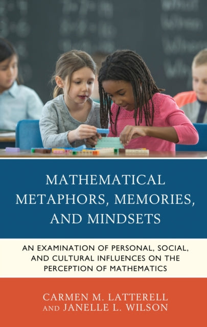Book cover of: Mathematical Metaphors, Memories, and Mindsets. By: Wilson LATTERELL
