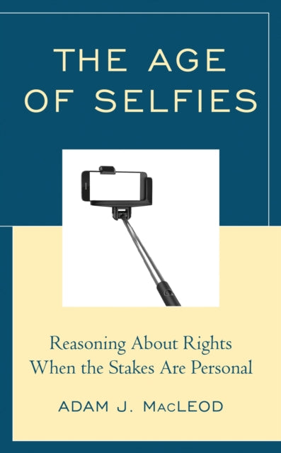 Book cover of: Age of Selfies. By: Adam J. MacLeod