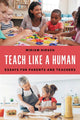 Book cover of: Teach Like a Human. By: Miriam Hirsch