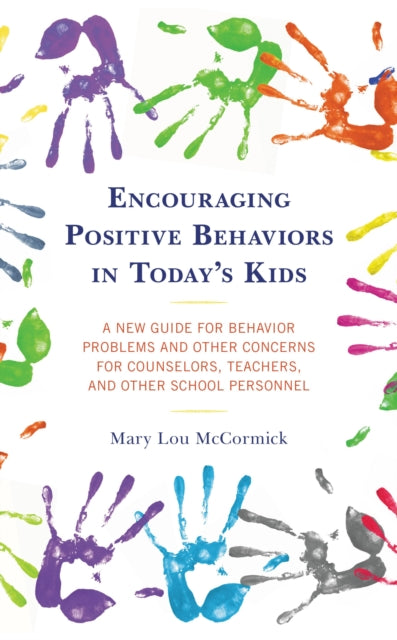 Book cover of: Encouraging Positive Behaviors in Today’s Kids. By: Mary Lou McCormick