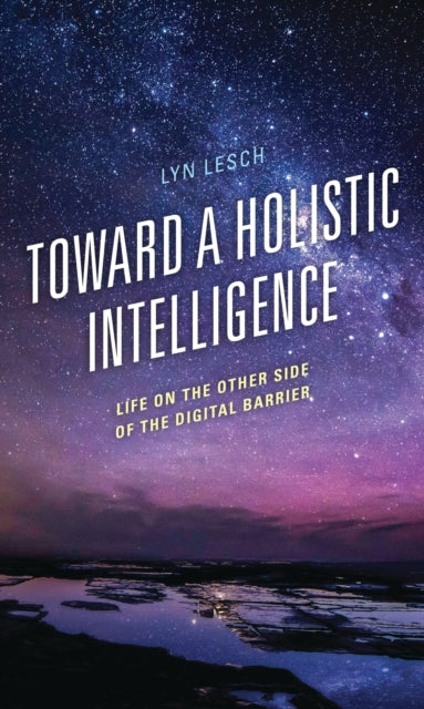 Book cover of: Toward a Holistic Intelligence. By: Lyn Lesch