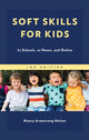 Book cover of: Soft Skills for Kids. By: Nancy Armstrong Melser