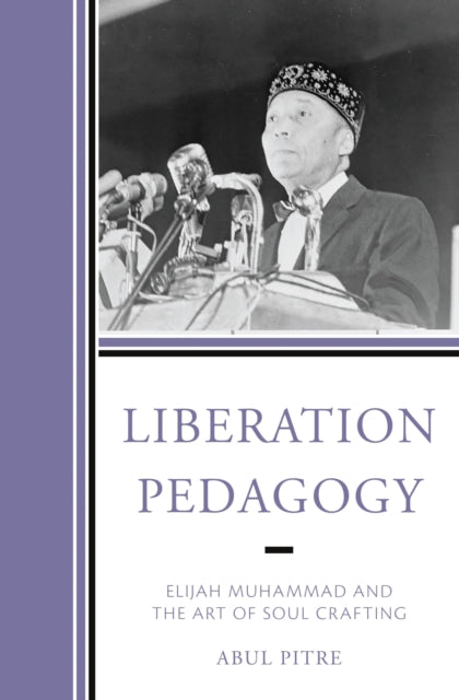 Book cover of: Liberation Pedagogy. By: Abul Pitre