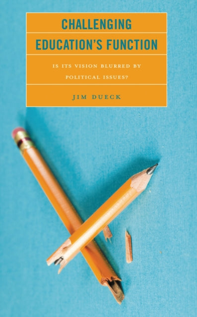 Book cover of: Challenging Education's Function. By: Jim Dueck