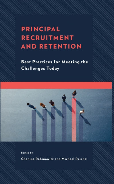 Book cover of: Principal Recruitment and Retention. By: Chanina Rabinowitz