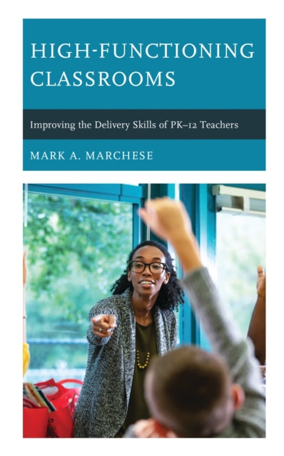 Book cover of: High-Functioning Classrooms. By: Mark A. Marchese