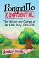 Book cover of: Ponyville Confidential. By: Sherilyn Connelly