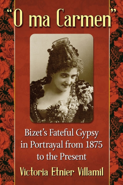 Book cover of: "O ma Carmen". By: Victoria Etnier Villamil