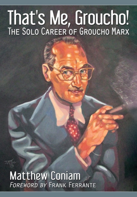 Book cover of: That's Me, Groucho!. By: Matthew Coniam