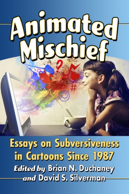 Book cover of: Animated Mischief. By: Brian N. Duchaney