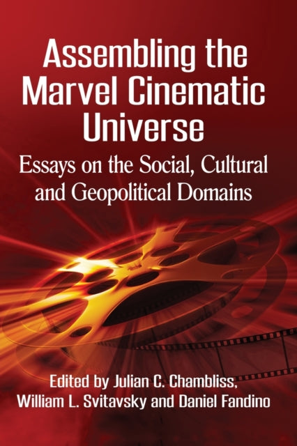 Book cover of: Assembling the Marvel Cinematic Universe. By: Julian C. Chambliss