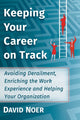 Book cover of: Keeping Your Career on Track. By: David Noer