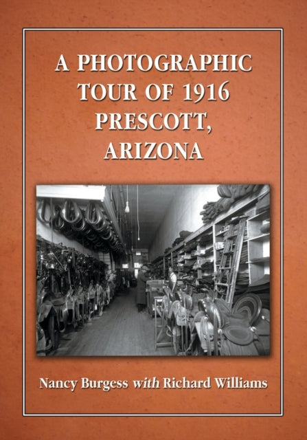 Book cover of: Photographic Tour of 1916 Prescott, Arizona. By: Nancy Burgess