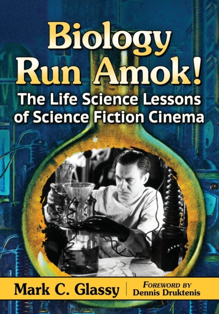 Book cover of: Biology Run Amok!. By: Mark C. Glassy