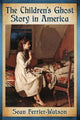 Book cover of: Children's Ghost Story in America. By: Sean Ferrier-Watson