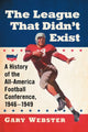 Book cover of: League That Didn't Exist. By: Gary Webster