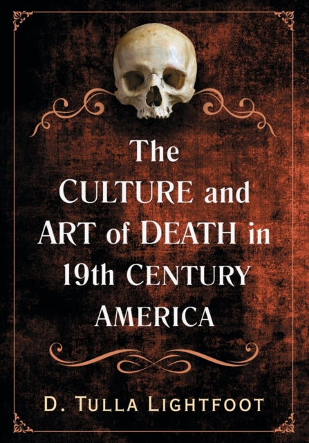 The Culture and Art of Death in 19th Century America