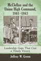 Book cover of: McClellan and the Union High Command, 1861-1863. By: Jeffrey W. Green