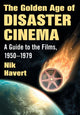 Book cover of: Golden Age of Disaster Cinema. By: Nik Havert