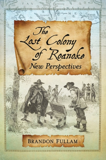 Book cover of: Lost Colony of Roanoke. By: Brandon Fullam