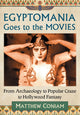 Book cover of: Egyptomania Goes to the Movies. By: Matthew Coniam