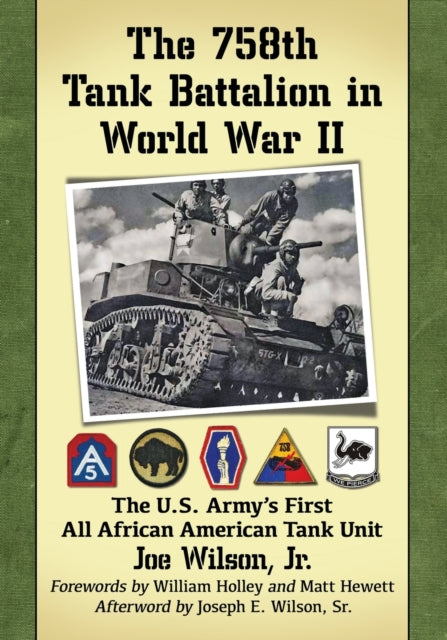 Book cover of: 758th Tank Battalion in World War II. By: Wilson, Joe